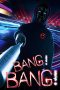 Nonton Film Bang! Bang! (2020) Terbaru Nonton Film Bang! Bang! (2020) Terbaru