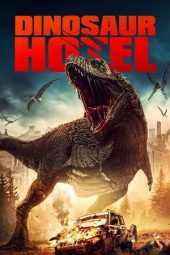 Nonton Film Dinosaur Hotel (2021) Terbaru