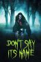 Nonton Film Don’t Say Its Name (2021) Terbaru