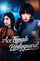 Nonton Film Ace Female Bodyguard (2026) Terbaru