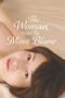 Nonton Film The Woman With The Mont Blanc (2020) Terbaru
