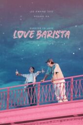 Nonton Film Love Barista (2025) Terbaru